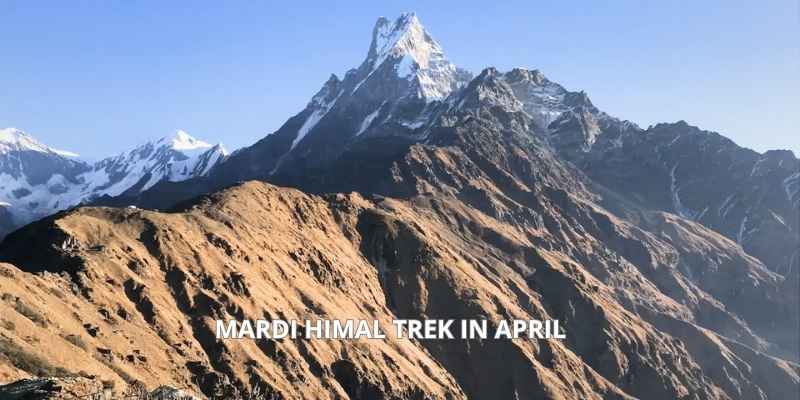 Mardi Himal Trek in April